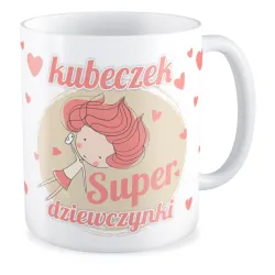 Kubek dla DZIEWCZYNY Kubeczek super Dziewczynki